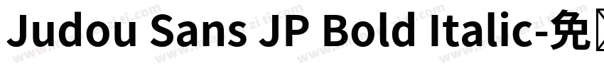 Judou Sans JP Bold Italic字体转换